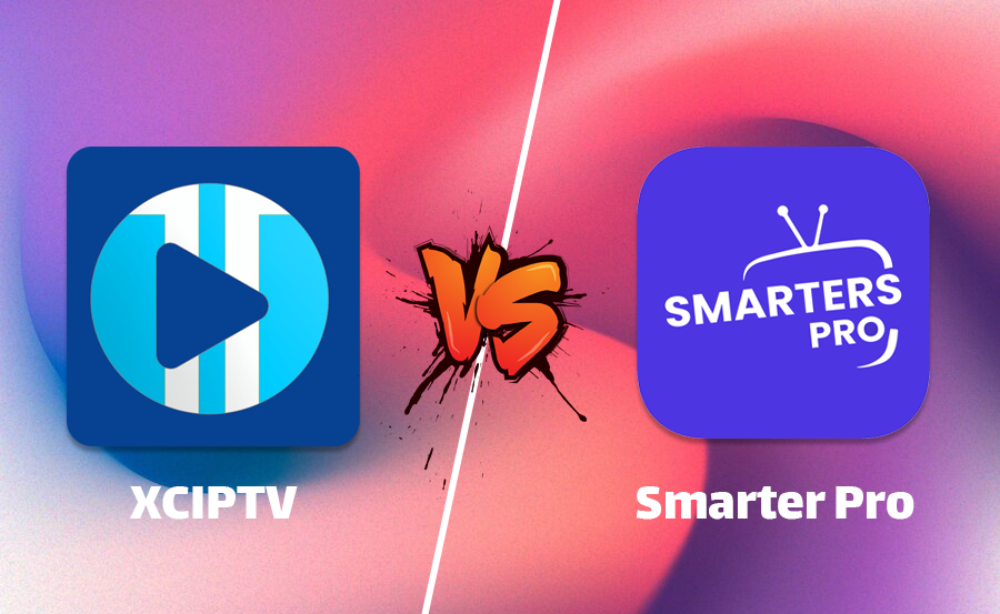 XCIPTV Player vs IPTV Smarters Pro for Beginners